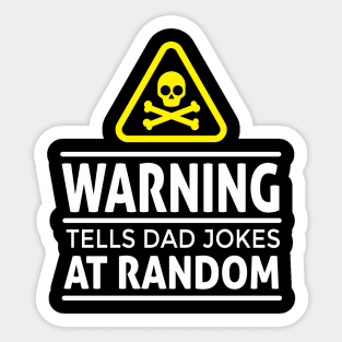 Warning tells dad jokes at random Men's Sticker